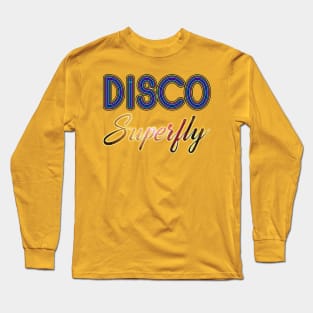Disco Superfly Long Sleeve T-Shirt